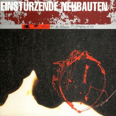 Einsturzende Neubauten -  Zeichnungen des Patienten O.T